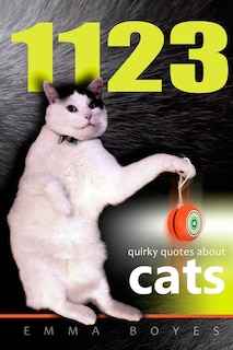 Front cover_1123 Quirky Quotes About Cats