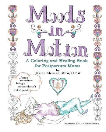 Moods in Motion: A coloring and healing book for postpartum moms