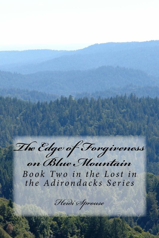 Front cover_The Edge of Forgiveness on Blue Mountain