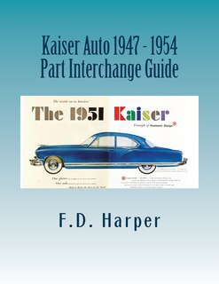 Front cover_Kaiser Auto 1947 - 1954 Part Interchange Guide