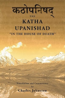 Katha Upanishad: In the House of Death