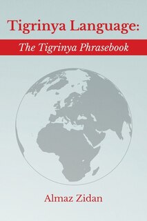 Tigrinya Language: The Tigrinya Phrasebook