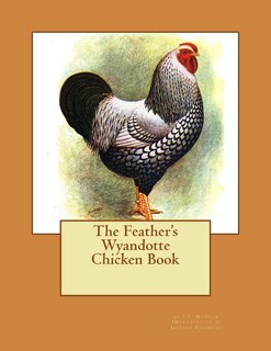 Front cover_The Feather's Wyandotte Chicken Book