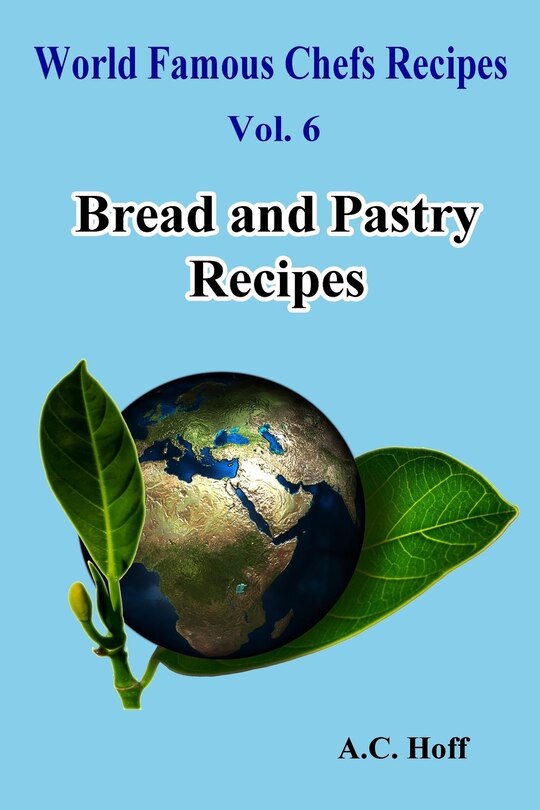 Front cover_Bread and Pastry Recipes