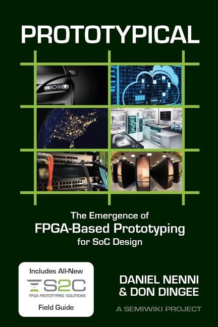 Prototypical: The Emergence Of Fpga-based Prototyping For Soc Design