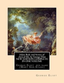 Front cover_Adam Bede and Scenes of clerical life, by George Eliot (Oxford World's Classics)