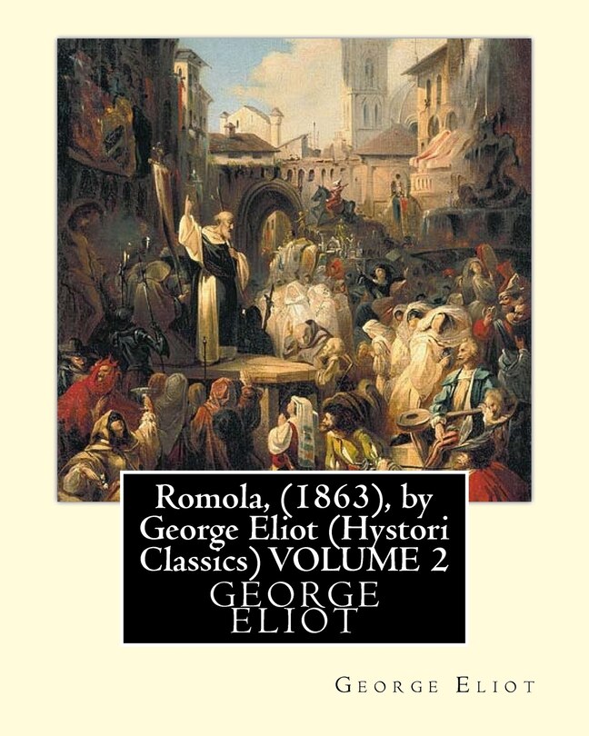 Romola, (1863), by George Eliot (Oxford World's Classics) VOLUME 2: Christian Bernhard, Freiherr von Tauchnitz (August 25, 1816 Schleinitz, present day Unterkaka - August 11, 1895 Leipzig), the founder of the firm of Bernhard Tauchnitz, was the nephew of t