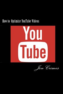 Front cover_How to Optimize YouTube Videos