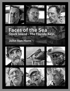 Faces Of The Sea: Stock Island - The Florida Keys