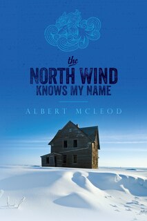 Front cover_The North Wind Knows My Name