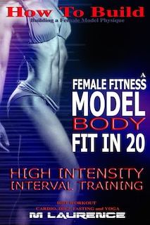 Front cover_How To Build The Female Fitness Model Body