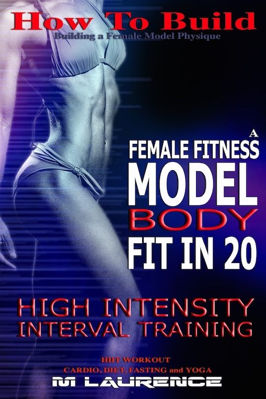 Front cover_How To Build The Female Fitness Model Body