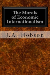 Couverture_The Morals of Economic Internationalism