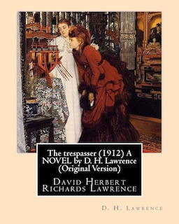 Front cover_The trespasser (1912) A NOVEL by D. H. Lawrence (Original Version)