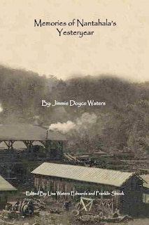 Front cover_Memories of Nantahala's Yesteryear