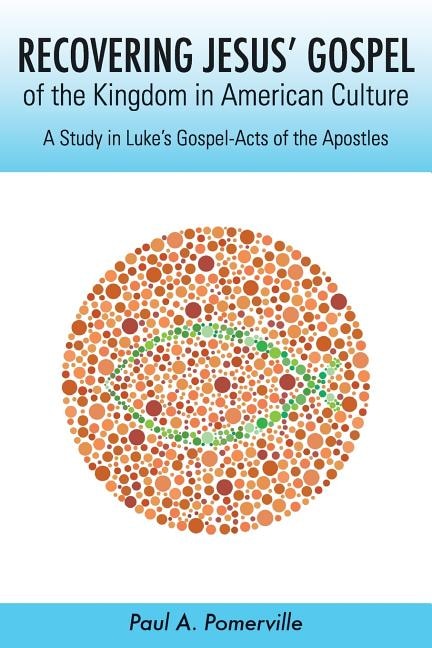 Front cover_Recovering Jesus' Gospel of the Kingdom in American Culture