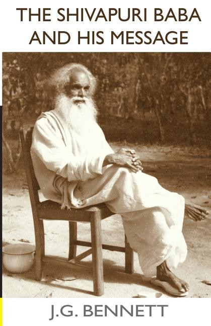 The Shivapuri Baba And His Message: Four Lectures On A Great Indian Sage.