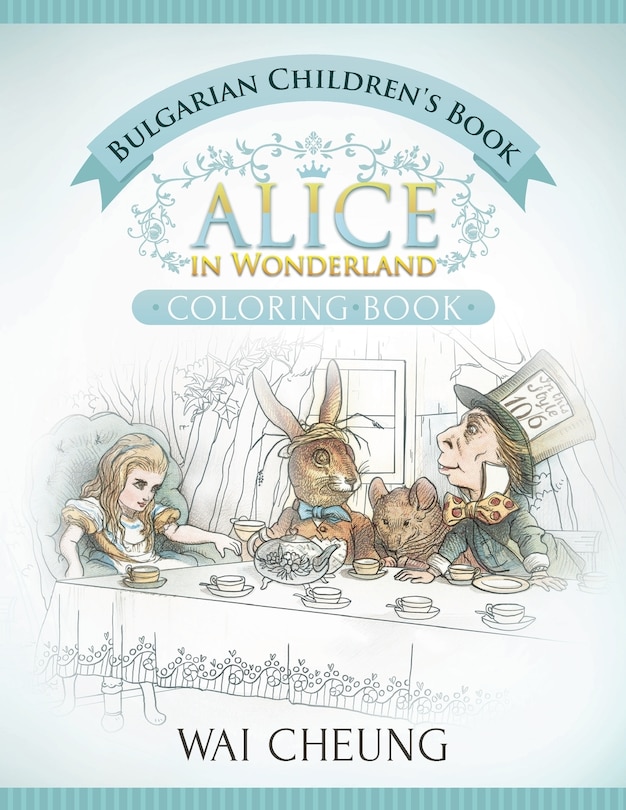 Bulgarian Children's Book: Alice In Wonderland (english And Bulgarian Edition)