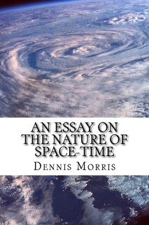 Front cover_An Essay on the Nature of Space-time