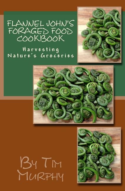 Couverture_Flannel John's Foraged Food Cookbook