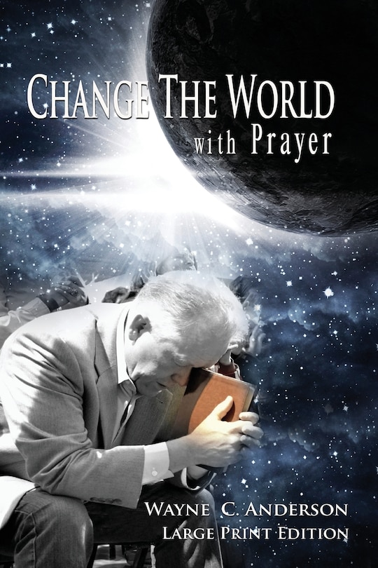 Front cover_Change The World with Prayer Large Print Edition