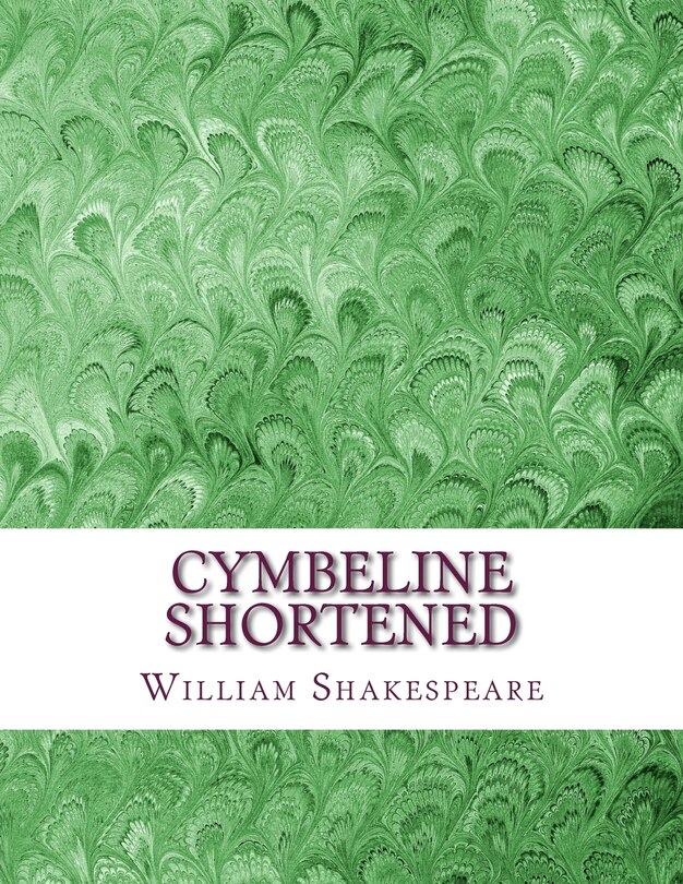 Cymbeline Shortened: Shakespeare Edited for Length