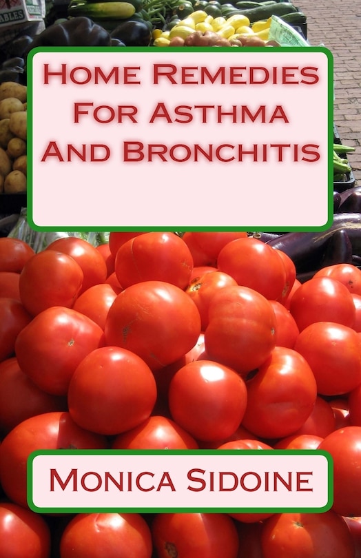 Front cover_Home Remedies For Asthma And Bronchitis