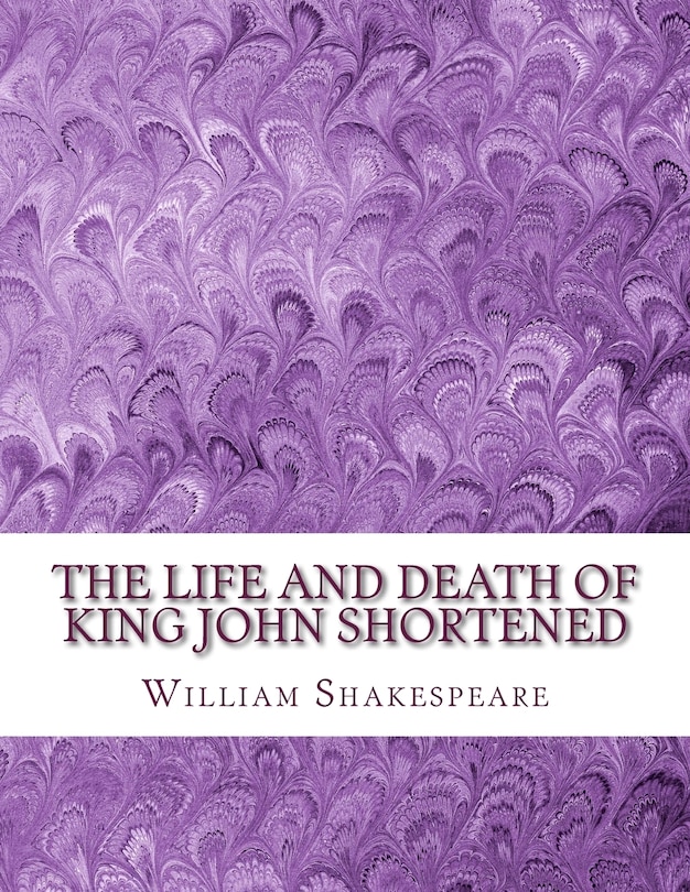 Couverture_The Life and Death of King John Shortened