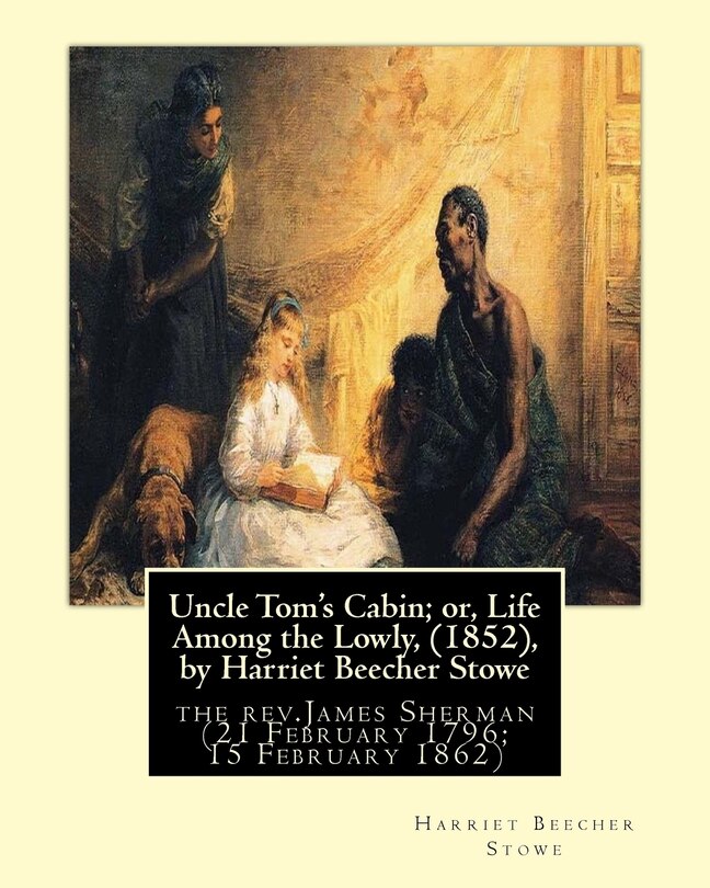 Front cover_Uncle Tom's Cabin; or, Life Among the Lowly, (1852), by Harriet Beecher Stowe