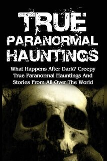 Couverture_True Paranormal Hauntings