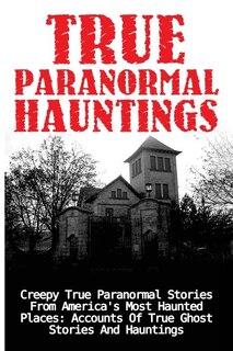 Couverture_True Paranormal Hauntings