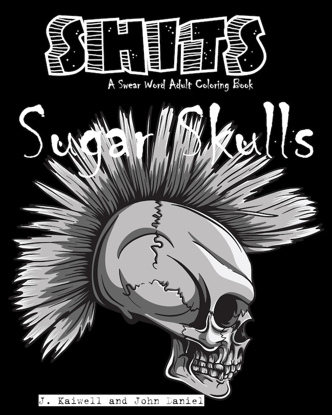 Front cover_Sugar Skulls Shits