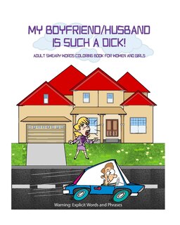 Front cover_My Boyfriend/Husband is Such a Dick!