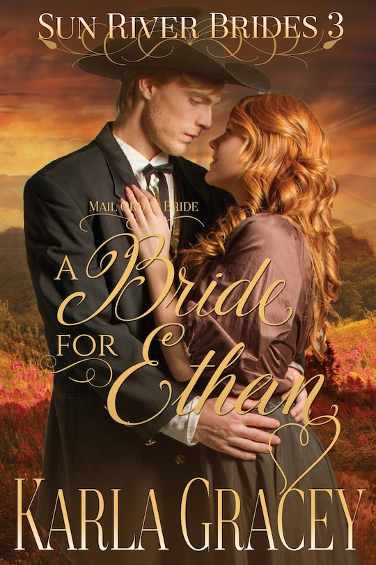 Mail Order Bride - A Bride for Ethan: Sweet Clean Historical Christian Western Mail Order Bride Mystery Romance