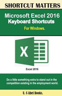 Front cover_Microsoft Excel 2016 Keyboard Shortcuts For Windows