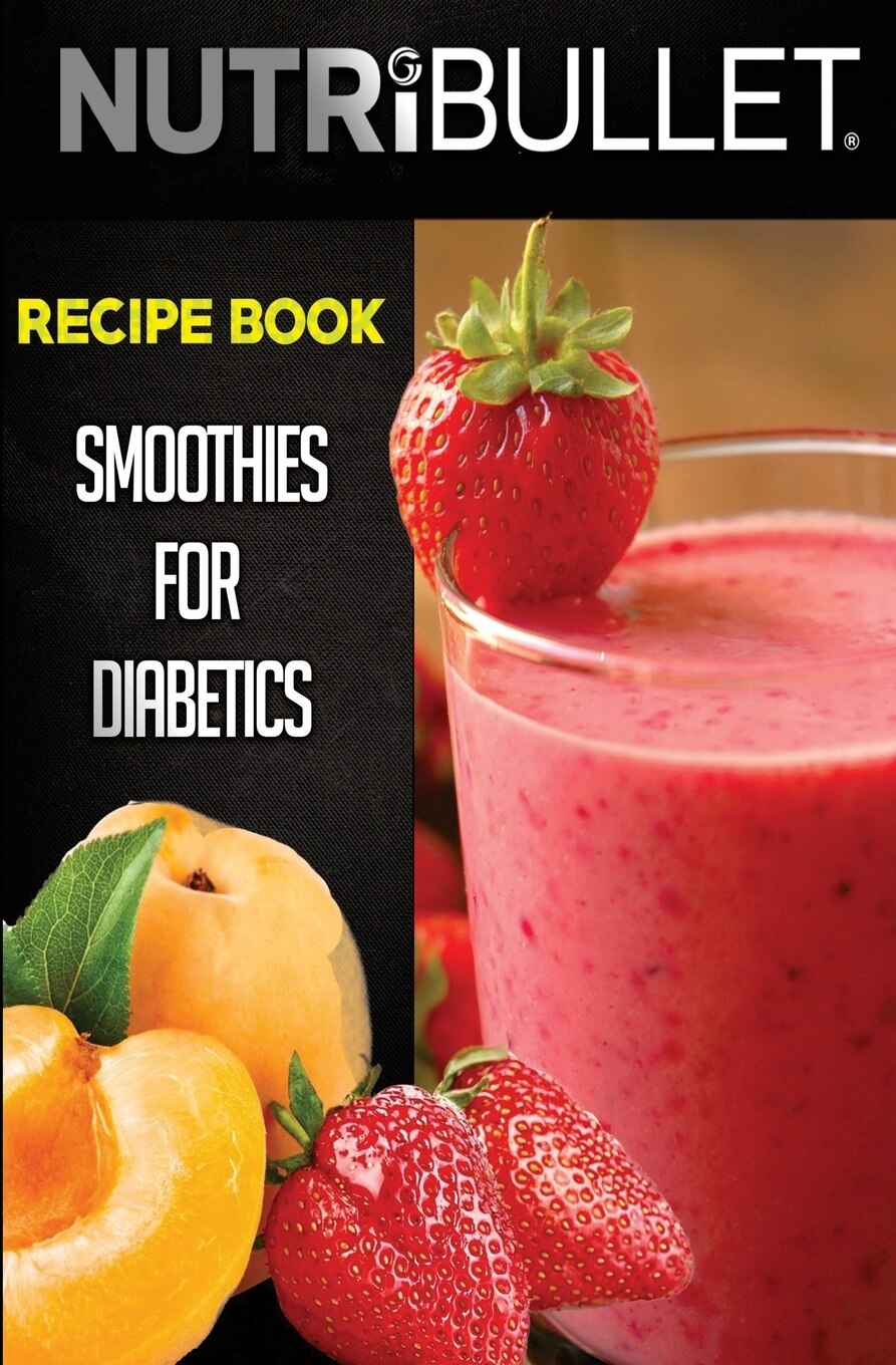 Diabetic clearance smoothies nutribullet