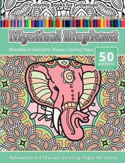 Front cover_Coloring Books for Grownups Mystical Elephant