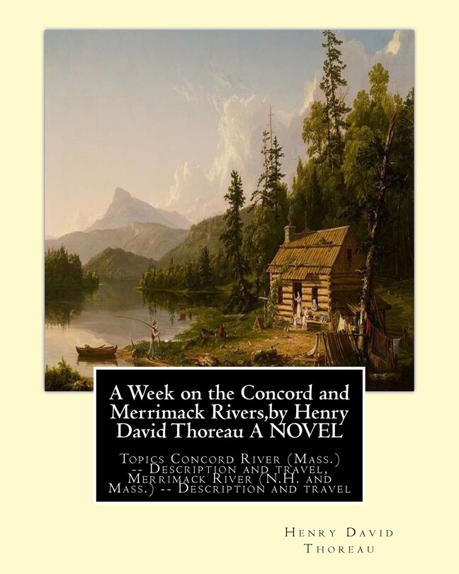 Front cover_A Week on the Concord and Merrimack Rivers, by Henry David Thoreau A NOVEL