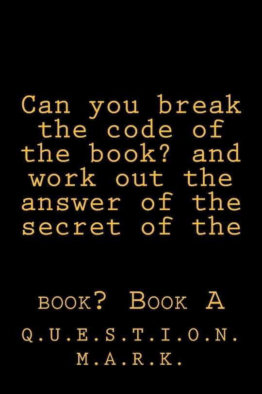 Couverture_Can you break the code of the book? and work out the answer of the secret of the
