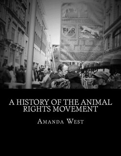 A History of the Animal Rights Movement