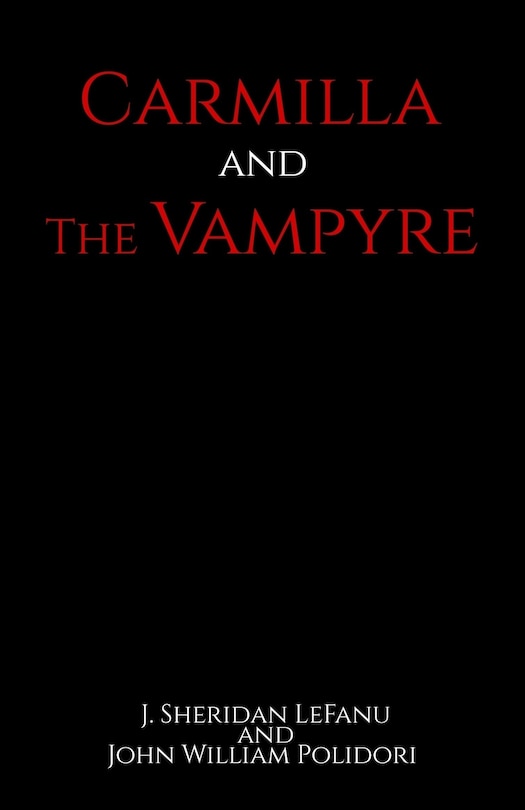 Front cover_Carmilla and The Vampyre