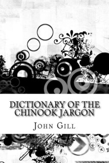 Front cover_Dictionary of the Chinook Jargon