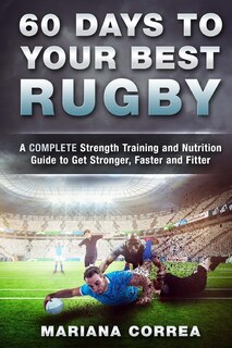 Front cover_60 DAYS To YOUR BEST RUGBY