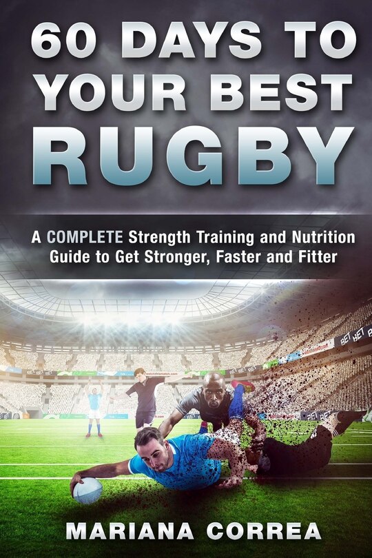 Front cover_60 DAYS To YOUR BEST RUGBY