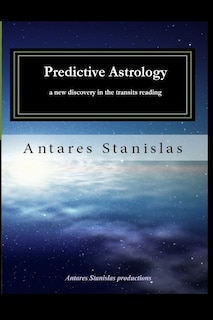 Couverture_Predictive Astrology a new discovery in the transits reading
