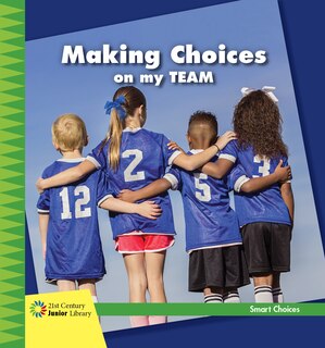 Front cover_Making Choices on My Team