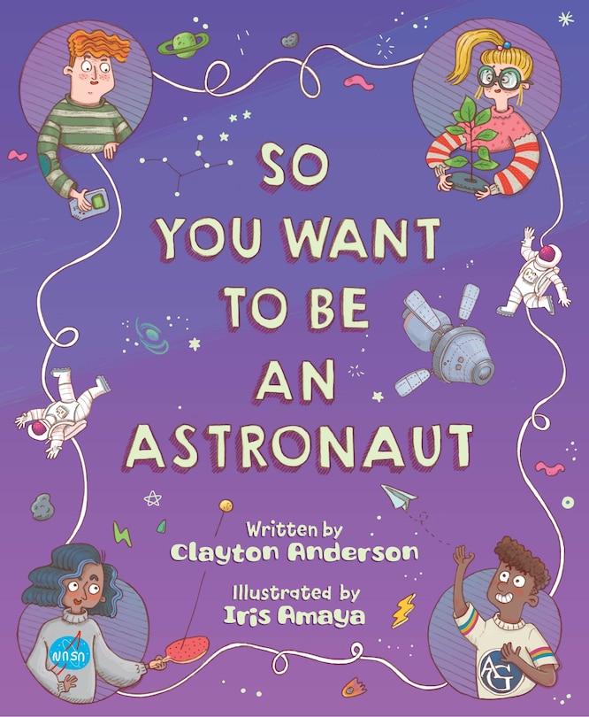 Front cover_So You Want to Be an Astronaut