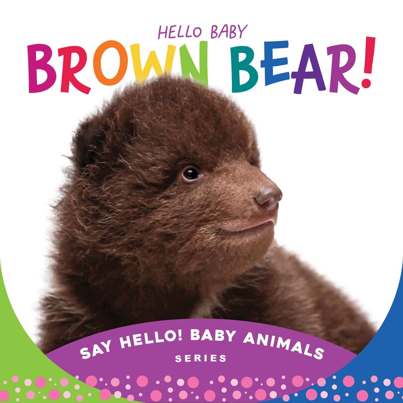 Couverture_Hello Baby Brown Bear!