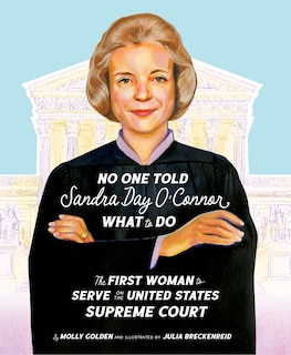 Front cover_No One Told Sandra Day O'Connor What to Do