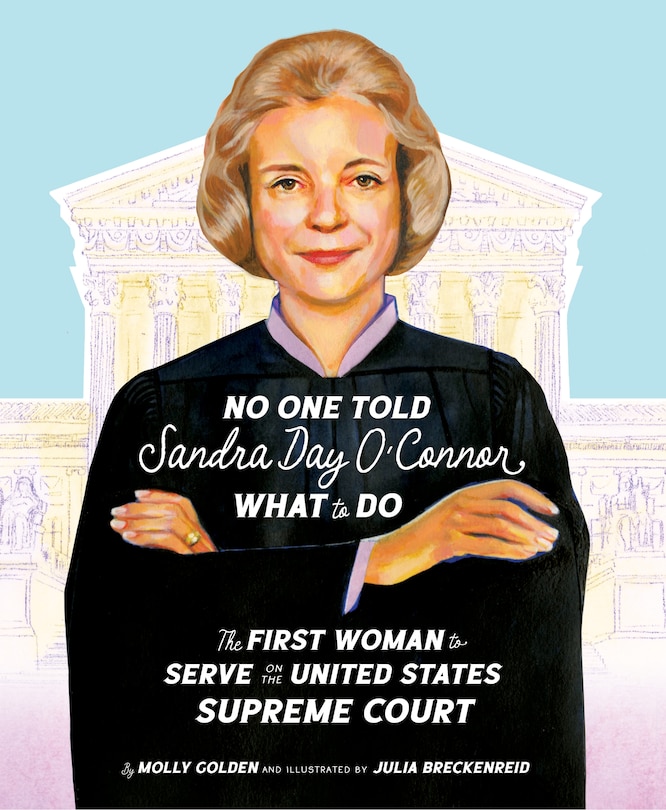 Front cover_No One Told Sandra Day O'Connor What to Do